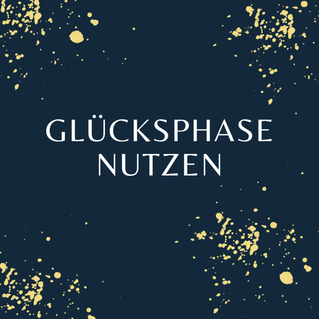 Glücksphase für den Verkauf nutzen