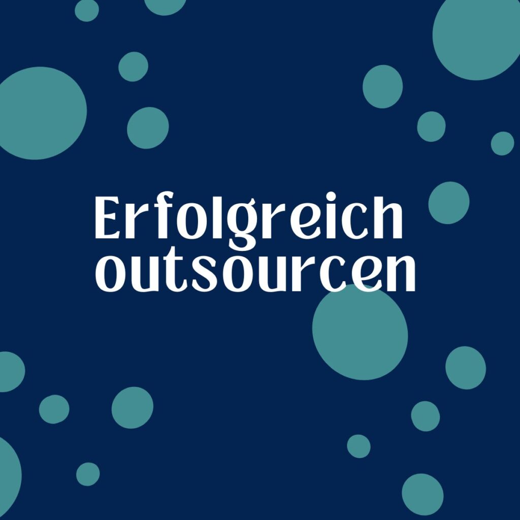 Erfolgreich oursourcen