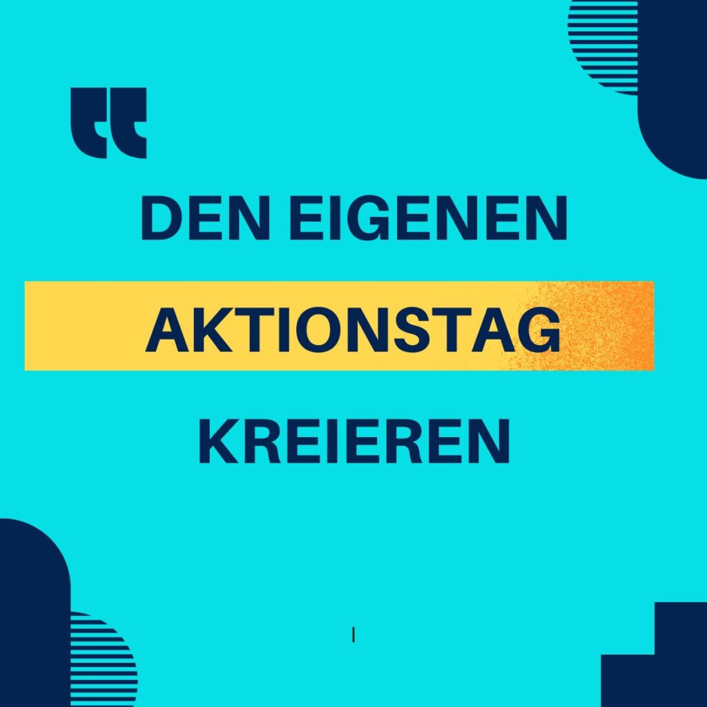 Aktionstage kreieren
